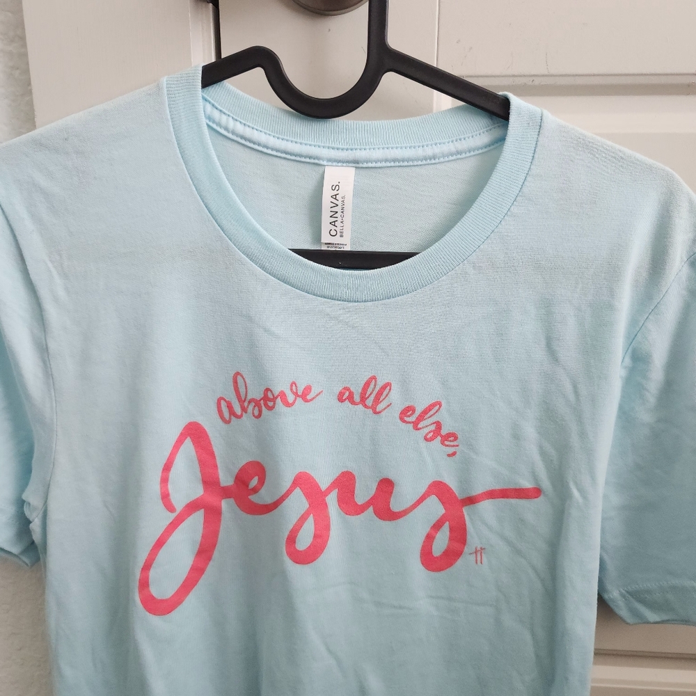 Above all else, Jesus - t-shirt